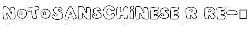 NotoSansChinese R Re字体转换